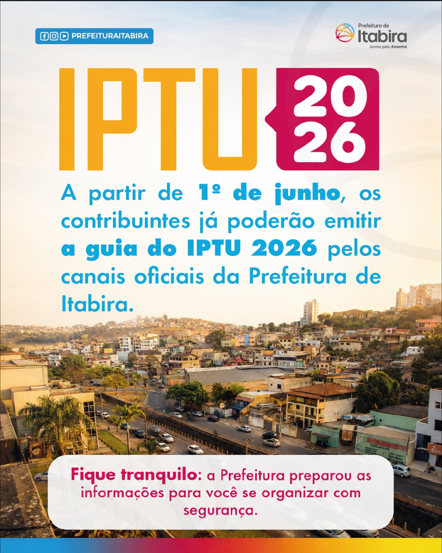 Guia Completo do IPTU 2026 em Itabira: Emissão de Guias, Prazos, Isenção de Aumento Real e Dicas de Segurança